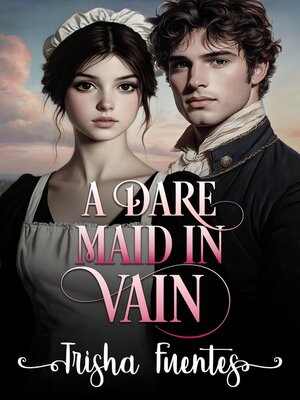cover image of A Dare Maid in Vain